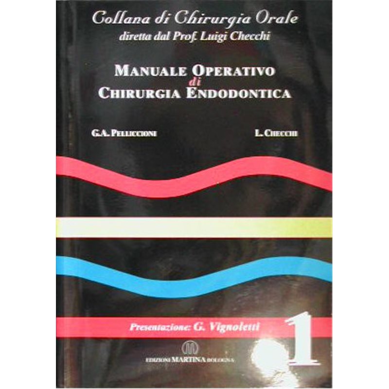 COLLANA DI CHIRURGIA ORALE Vol. 1 - Manuale operativo di chirurgia endodontica